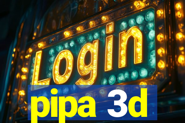 pipa 3d